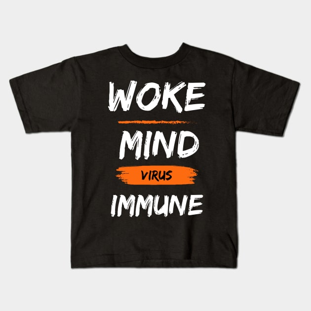 Woke Mind Virus Immune Kids T-Shirt by la chataigne qui vole ⭐⭐⭐⭐⭐